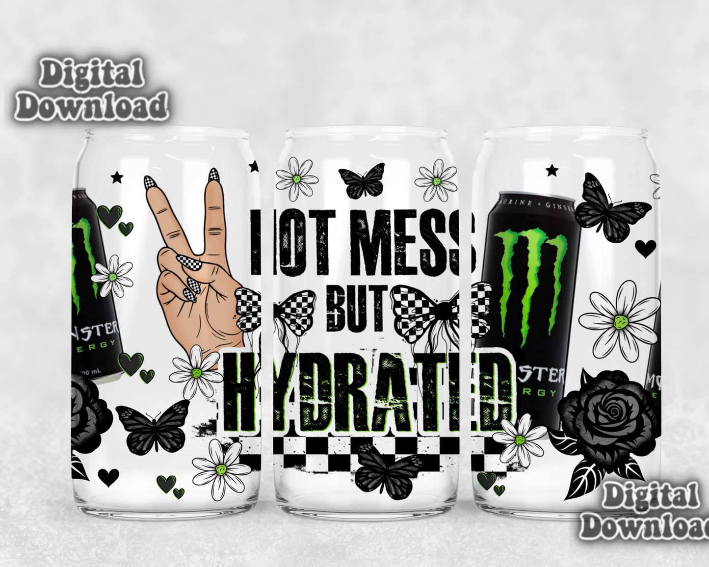 Digital Download ONLY!! 16oz wrap - Hot mess but hydrated green M