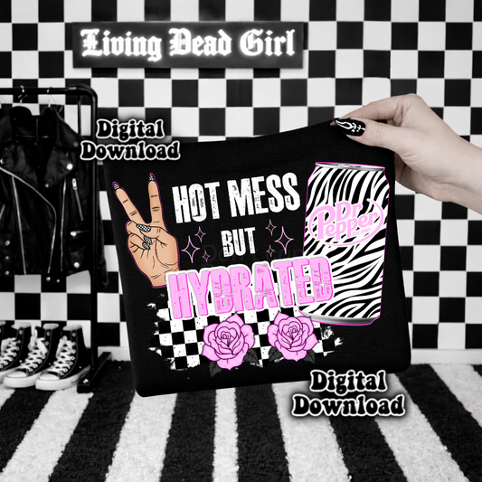 Digital Download ONLY!! - Tshirt PNG Hot mess but hydrated DR