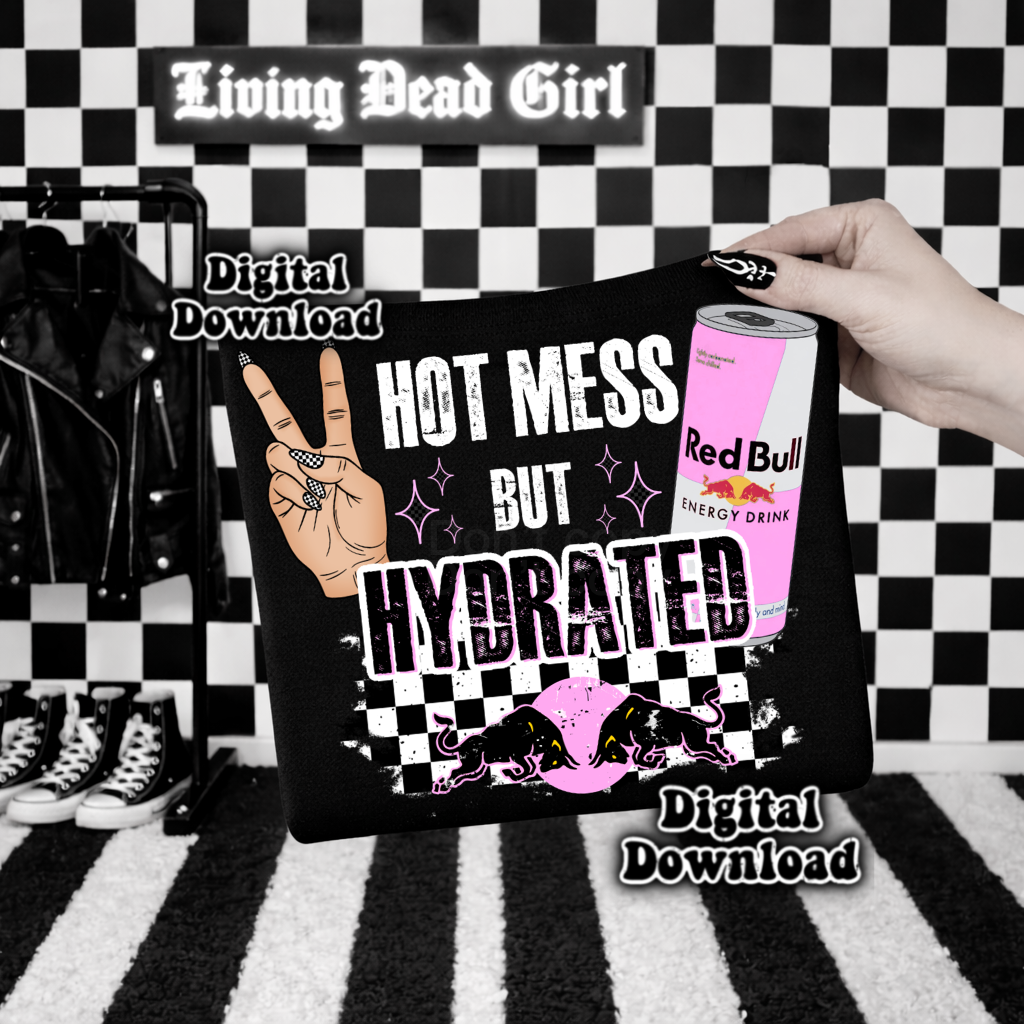 Digital Download ONLY!! - Tshirt PNG Hot mess but hydrated RED