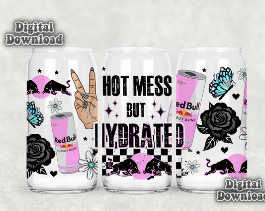 Digital Download ONLY!! 16oz wrap - Hot mess but hydrated Red